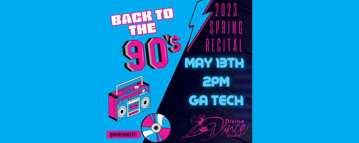 The color scheme is hot pink and vibrant blue. Drawings of a boom box, a CD, and a lightning bolt. The words Back to the 90's 2023 spring recital May 13th 2pm GA Tech.