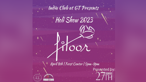 on a  bright purple background are the words ICGT PRESENTS Fitoor HOLI SHOW 2023 April 8 Ferst Center for the Arts 5-9 p.m.