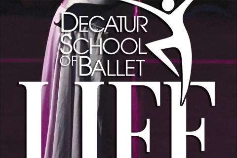 the words Decatur School of Ballet LIFE in motion in white over a purple dark image of a ballet dancer